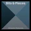 Alexander Nakarada - Bits & Pieces